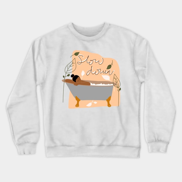 Slow Down Bubble Bath Mid-Century Modern Crewneck Sweatshirt by faiiryliite